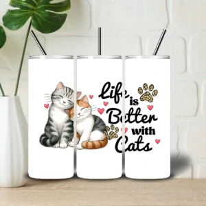 Tumbler Life is better with cats 6
